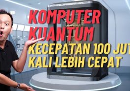 Komputer Kuantum: Teknologi yang Akan Mengubah Segalanya